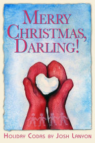 Title: Merry Christmas Darling (Holiday Codas), Author: Josh Lanyon