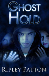Title: Ghost Hold: Book Two of The PSS Chronicles, Author: Ripley Patton