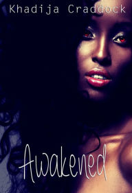 Title: Awakened, Author: khadija craddock