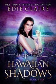 Title: Empath: Hawaiian Shadows, Book Two, Author: Edie Claire
