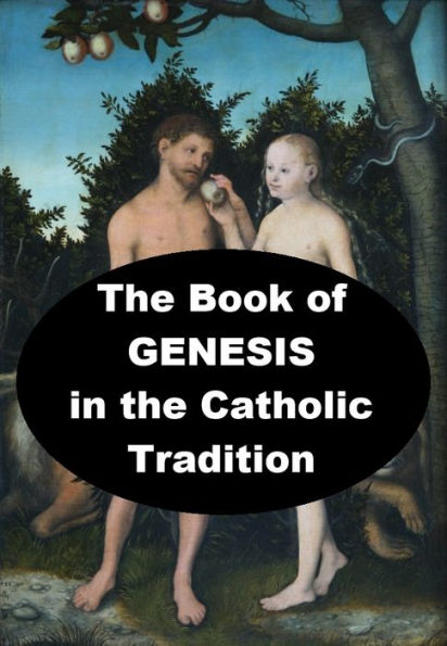 The Book of Genesis in the Catholic Tradition