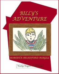 Title: Billy's Adventure, Author: Roberta Bradford Magill