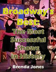 Title: Broadway's Best - The Most Successful Shows In History, Author: Matt Majszak