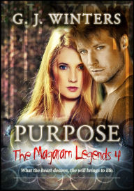 Title: Purpose: The Magaram Legends 4, Author: G.J Winters