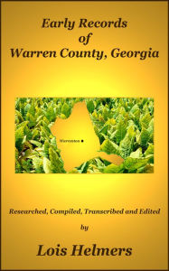 Title: Early Records of Warren County, Georgia, Author: Lois Helmers