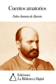 Title: Cuentos amatorios, Author: Pedro Antonio de Alarcón