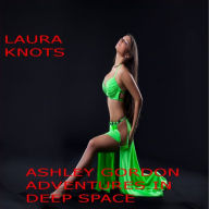 Title: Ashley Gordon Adventures in Deep Space, Author: Laura Knots