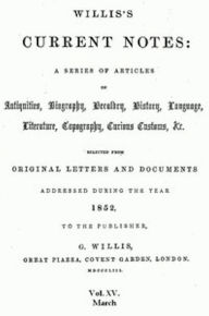 Title: Willis's Current Notes, No. XV., March 1852 (Illustrated), Author: Various Various