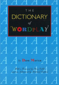 Title: The Dictionary of Wordplay, Author: Dave Morice