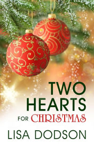 Title: Two Hearts for Christmas, Author: Lisa Dodson