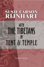 With the Tibetans in Tent and Temple.