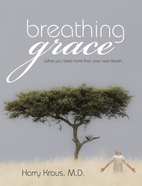 Breathing Grace: What You Need More Than Your Next Breath