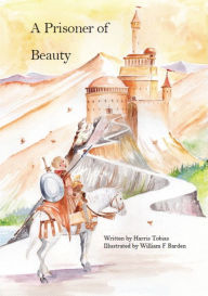 Title: A Prisoner Of Beauty, Author: Harris Tobias Harris Tobias