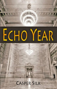 Title: Echo Year, Author: Casper Silk