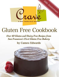 Title: Crave Bakery Gluten Free Cookbook, Author: Cameo Edwards