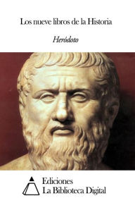 Title: Los nueve libros de la Historia, Author: Heródoto