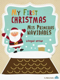 Title: My First Christmas / Mis Primeras Navidades (Baby Book / Libro Infantil), Author: Maria Solis