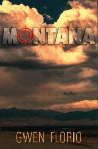 Title: Montana (Lola Wicks Series #1), Author: Gwen Florio