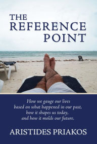 Title: The Reference Point, Author: Aristides Priakos