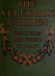 Title: The Vegetable Garden (Illustrated), Author: Anonymous