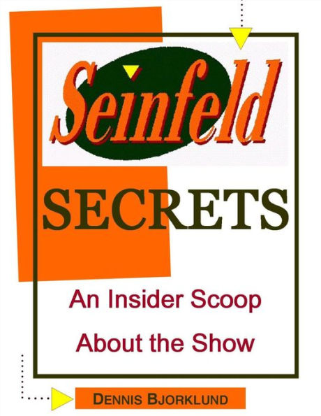 Seinfeld Secrets: An Insider Scoop About the Show