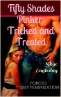 Fifty Shades Pinker: Tricked or Treated (Forced Sissy Feminization)