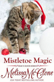 Title: Mistletoe Magic, Author: Melissa McClone