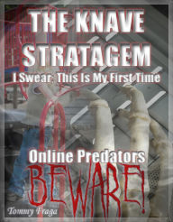 Title: THE KNAVE STRATAGEM, Author: Tommy Fraga