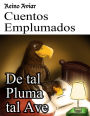 Reino Aviar Cuentos Emplumados: De tal Pluma tal Ave