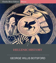 Title: Hellenic History, Author: George Willis Botsford