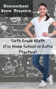 Title: Sixth Grade Math (For Home School or Extra Practice), Author: Greg Sherman