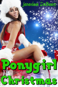 Title: Ponygirl Christmas, Author: Jenevieve DeBeers