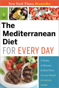 Title: The Mediterranean Diet for Every Day: 4 Weeks of Recipes & Meal Plans to Lose Weight, Author: Telamon Press