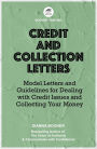 Credit and Collection Letters and Emails: Model Letters, Emails, and Guidelines for Dealing with Credit Issues and Collecting Your Money