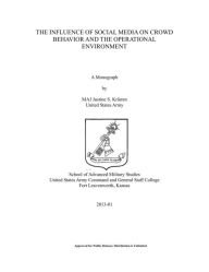 Title: THE INFLUENCE OF SOCIAL MEDIA ON CROWD BEHAVIOR AND THE OPERATIONAL ENVIRONMENT, Author: Justine Krumm