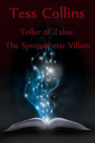 Teller of Tales: The Sympathetic Villain