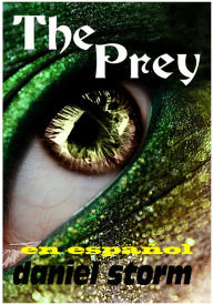 Title: The Prey -in Spanish-, Author: daniel storm