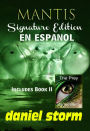 Mantis Signature Edition -in Spanish-
