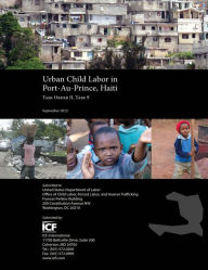 Title: Urban Child Labor in Port-au-Prince, Haiti, Author: Holly Howell