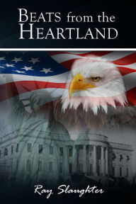 Title: Beats from the Heartland, Author: Ray Slaughter