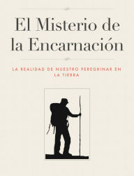 Title: El Misterio de la Encarnación, Author: Jorge Giron