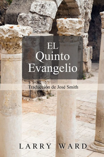 El Quinto Evangel: Traduccion de Jose Smith