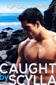 Title: Caught by Scylla, Author: Isabel Dare