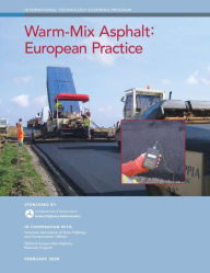 Title: Warm-Mix Asphalt: European Practice, Author: John D’Angelo