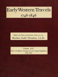 Title: Early Western Travels 1748-1846, Volume XIV (Illustrated), Author: Edwin James