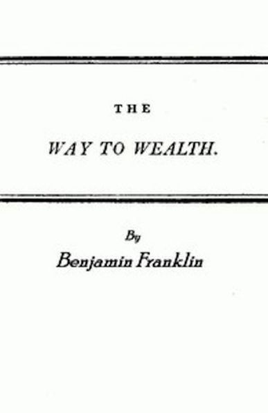 Franklin's Way to Wealth (Illustrated)