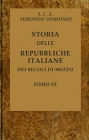 Storia delle repubbliche italiane dei secoli di mezzo, v. 6