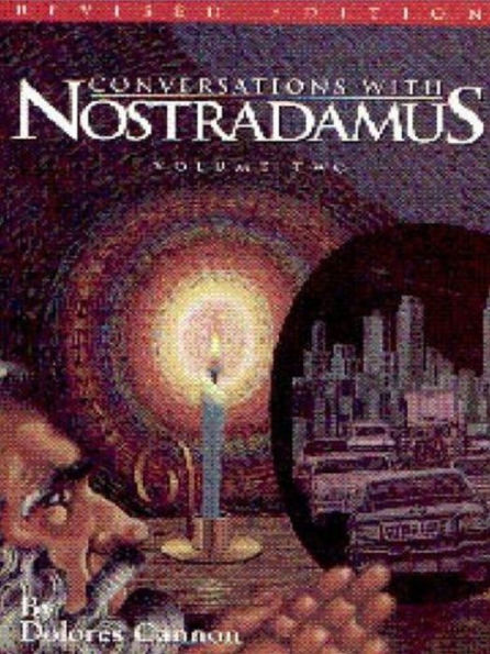 Conversations with Nostradamus: His Prophecies Explained, Volume 2