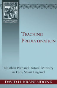 Title: Teaching Predestination, Author: David H. Kranendonk