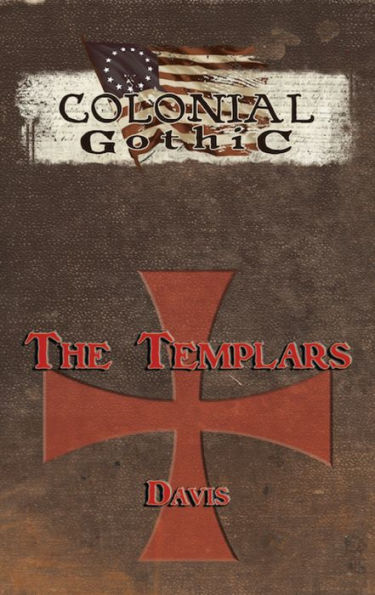 Colonial Gothic: The Templars